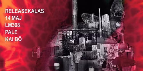 LM308 + Pale + Kai B\u00f6| 14 maj | Oceanen