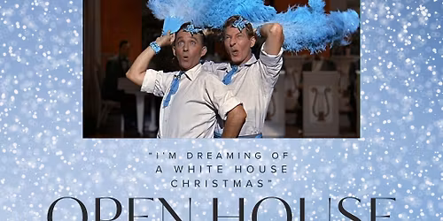 \u201cI\u2019m Dreaming of a White House Christmas\u201d Open House! 