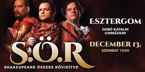 S.Ö.R. - Shakespeare Összes Rövidítve Esztergomban