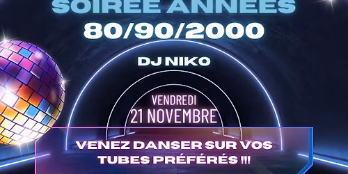 SOIR\u00c9E ANN\u00c9ES 80\/90\/2000 avec DJ NIKO