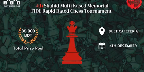 Shaheed Mufti Kased Memorial Fide Rapid Rating Chess Tournament - 2025