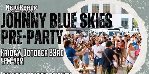 Johnny Blue Skies Pre-Party