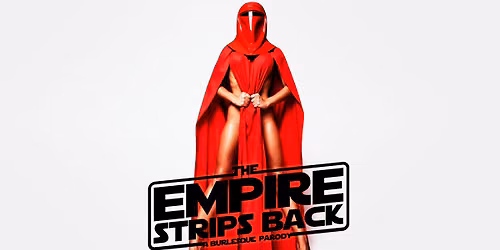 The Empire Strips Back