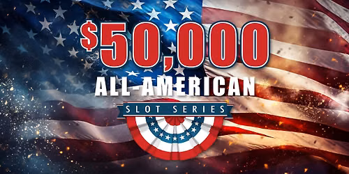 $50,000 All-American Slot Series