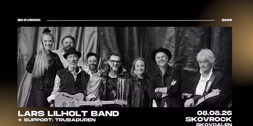 Lars Lilholt Band + support: Trubaduren | Skovrock 2026, Aalborg