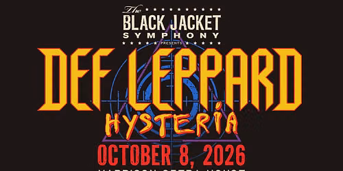The Black Jacket Symphony Presents Def Leppard's 'Hysteria'