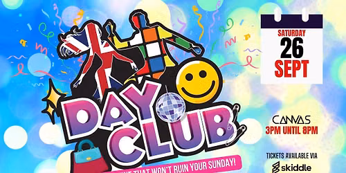 DAYCLUB - THE SATURDAY AFTERNOON CLUBBING EVENT! (OVER 25'S) \/\/ SATURDAY 26TH SEPTEMBER