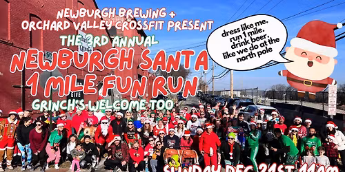3rd Annual Newburgh Santa 1 Mile Fun Run! (Grinch\u2019s Welcome, Too)