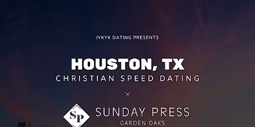 \u271d\ufe0fHouston Christian Speed Dating | IYKYK Dating | 20s-30s | 6\/18\/26