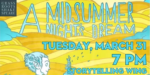 Grassroots Shakespeare Company presents A Midsummer Night\u2019s Dream
