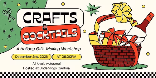 Crafts & Cocktails: A Holiday Gift-Making Workshop