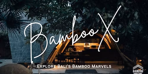 BambooX Bali Experience \u2013 7 Days of Bamboo & Culture in Bali