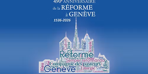 Assembl\u00e9e de l\u2019\u00c9glise 2026 \u2013 490 ans de la R\u00e9forme \u00e0 Gen\u00e8ve