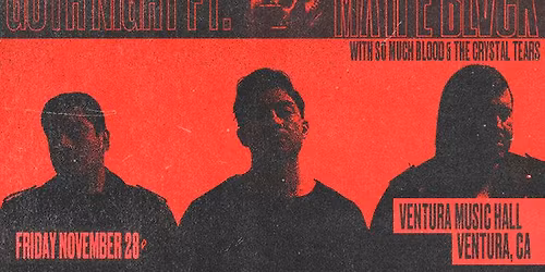 Goth Night ft. Matte Blvck at Ventura Music Hall