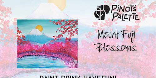 Mount Fuji Blossoms Paint and Sip Night Out