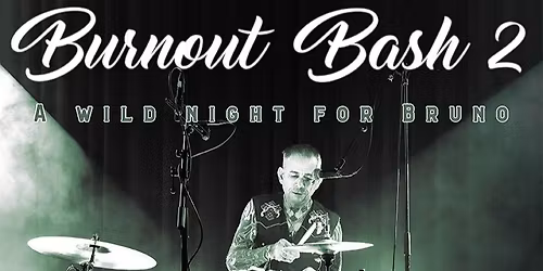 Burnout Bash II-A Wild Night For Bruno w. The Devil N Us+Mental Shakedown+Boogie Trash