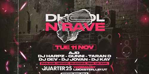 Dhol N Rave Tuesday 11th November [TICKETS NOW ON SALE]