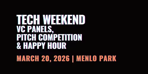 Startup & VC Day at Tech Weekend Day1 | Silicon Valley
