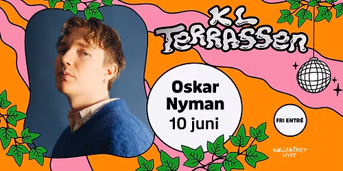 Oskar Nyman | Live p\u00e5 KL Terrassen