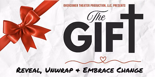 The Gift: A Stage Play on Overcoming Trauma & Healing