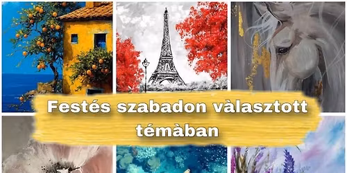 FEST\u00c9S SZABADON V\u00c1LASZTOTT T\u00c9M\u00c1BAN - egy\u00e9ni \u00e9s p\u00e1ros fest\u00e9s Szfv\u00e1ron