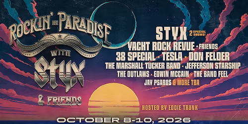 Rockin' In Paradise with Styx + Friends