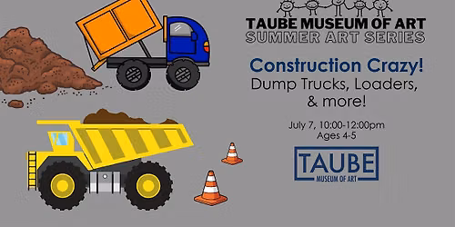 Construction Crazy! - Summer Art Series