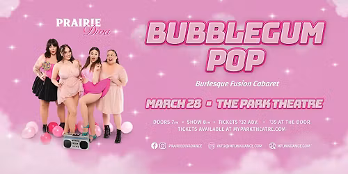 Prairie Diva Presents "Bubblegum POP Burlesque Fusion Cabaret