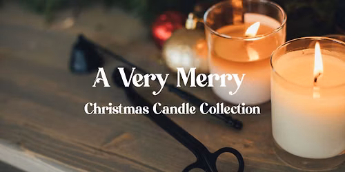 A Very Merry Christmas Candle Collection Class