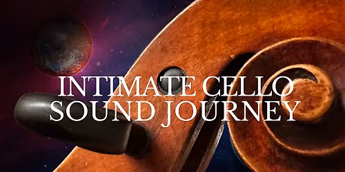 Intimate Cello Sound Journey