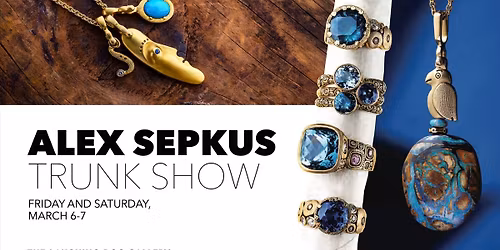 Alex Sepkus Trunk Show