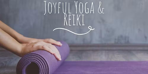 Joyful Yoga & Reiki Series