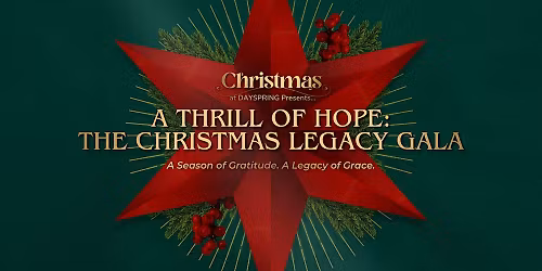 A THRILL OF HOPE: The Christmas Legacy Gala