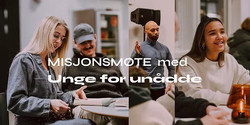 Misjonsm\u00f8te med Unge for Un\u00e5dde