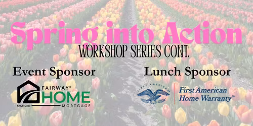 Spring into Action - Workshop Series Cont.