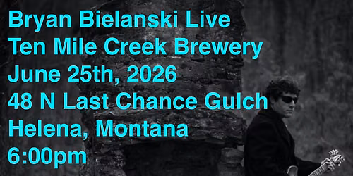 Bryan Bielanski Live @ Ten Mile Creek Brewery