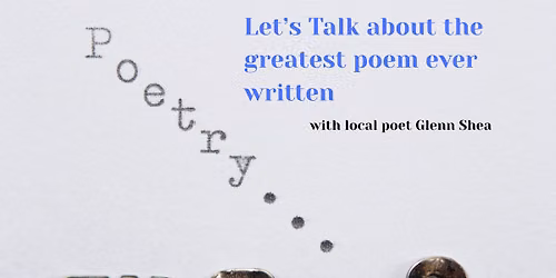 Let's Talk about the Greatest Poem ever Written