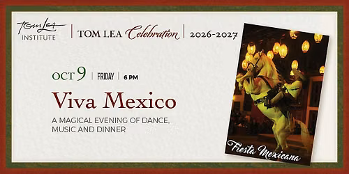 Viva M\u00e9xico:  A Magical Evening of Dance, Music, and Dinner