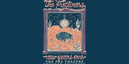 The Fretliners with Bear Hat | The Fox Theatre | New Year's Eve