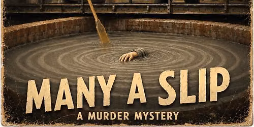 Murder Mystery Dinner, Many a Slip