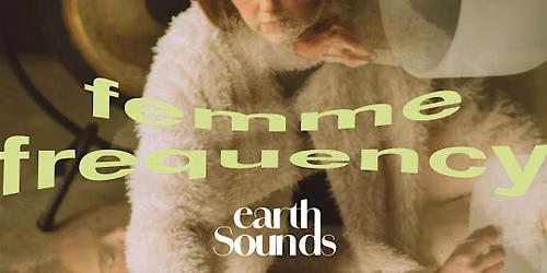 Femme Frequency Sound Bath, Sauna Rave + Social