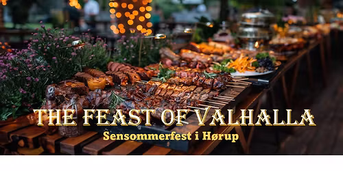 The Feast of Valhalla - \u00c5RETS SenSommerFest 2026 i H\u00f8rup <<Forh\u00e5ndstilmelding>>
