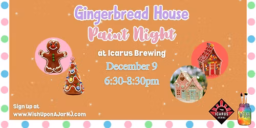 Gingerbread House Paint Night at Icarus Brewing