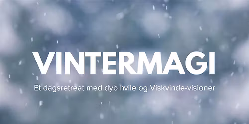 Vintermagi dagsretreat \/ Vejle