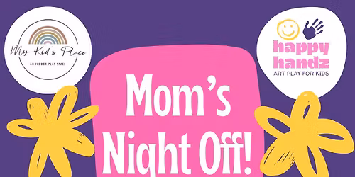 Mom's Night Off! With Happy Handz