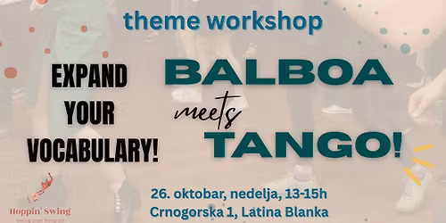 BALBOA meets TANGO - Expand Your Vocabulary!\/\/PLESNA VIKEND RADIONICA