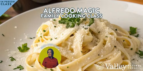 Alfredo Magic: Family Cooking Class