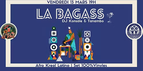 La Bagass X Le Tchil 