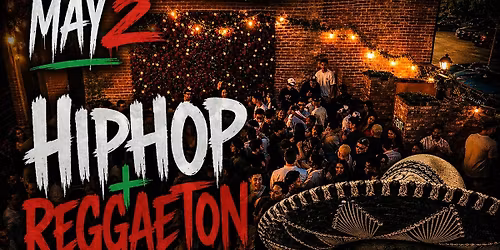 STAURDAY MAY 2ND PARTY ON THE PATIO HIP HOP & REGGAETON