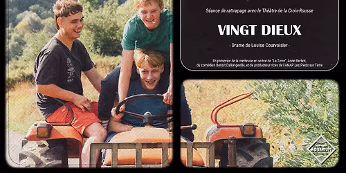 Vingt Dieux \u2022 S\u00e9ance de rattrapage
